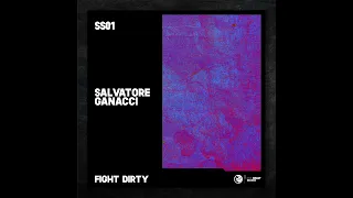 Salvatore Ganacci - Fight Dirty (1 Hour Version)