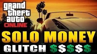 GTA 5 Glitches - SOLO UNLIMITED MONEY GLITCH - After Patch 1.12 (GTA 5 Glitches)