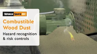 Combustible Wood Dust Explosions | WorkSafeBC