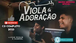 LUCAS ROQUE & GABRIEL  (VIOLA E ADORAÇÃO) ACÚSTICO_ ÁLBUM COMPLETO_2023