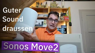 Sonos Move 2 ausprobiert: 24 Stunden Akkulaufzeit und guter Ton sind nicht nur draussen nützlich