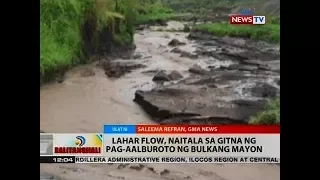 BT: Lahar flow, naitala sa gitna ng pag-aalburoto ng Bulkang Mayon