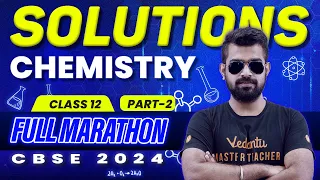 Solution | Class 12 Chemistry | Full Marathon | Part 2 | CBSE 2024 |🔥 Shimon Sir