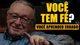 O que é a fé | Você tem fé? | Você aprendeu errado.