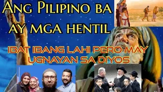 Saan ba nabibilang Ang lahing Pilipino,sa mga hudyo Ba, Kristiano O  Muslim, Tayo ba ay mga hentil??