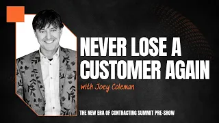 How To Never Lose A Customer AGAIN (featuring Joey Coleman)