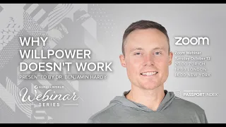 ASW Webinar Series - "Why Willpower Doesn't Work" presented by Dr. Benjamin Hardy