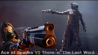 Ace of Spades vs Thorn and The Last Word [Destiny 2]