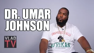 Dr. Umar Johnson Talks America's War Against the Black Man