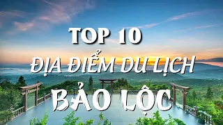 Top 10 Địa Điểm Du Lịch Bảo Lộc | TOP 10 Places to Visit in Bao Loc Lam Dong Viet Nam