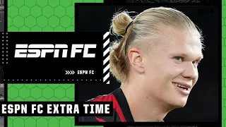 Will Erling Haaland's goal output go down? | ESPN FC Extra Time