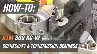 KTM 300 XC-W Crankshaft & Transmission Bearing Replacement