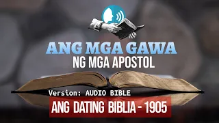 AND DATING BIBLIA 1905 - ANG MGA GAWA NG MGA APOSTOL