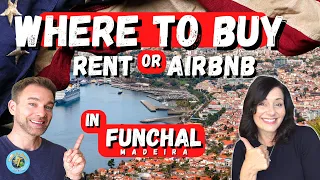 Americans Are Buying In THESE Areas Of Funchal Most - Here's Why