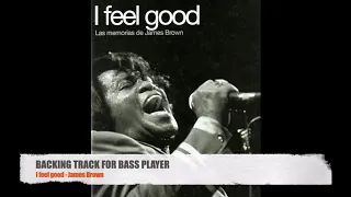 I feel good - James Brown - Bass Backing Track (NO BASS)