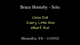 Bruce Hornsby - Solo - 11/05/02 - Alexandria, VA - China Doll, Every Little Kiss, Wharf Rat