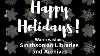 Happy Holidays from Smithsonian Libraries and Archives!