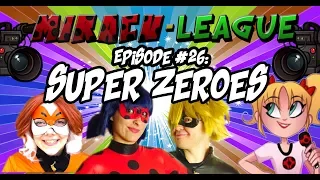 Miracu-League: Episode 26: SUPER ZEROES - Ft. Lindalee Rose