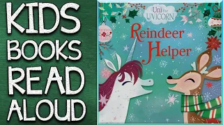 🦄 UNI THE UNICORN REINDEER HELPER - Read With Me - Kids Book Read Aloud - Bedtime Christmas Book
