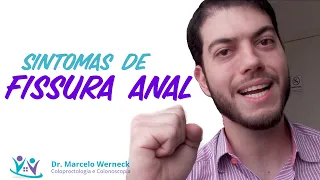 Quais são os sintomas de fissura anal?