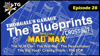 Crossout - The Blueprints - episode 28 (Special Mad Max Builds)