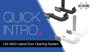 The LIN-X800 Lateral Door Opening System