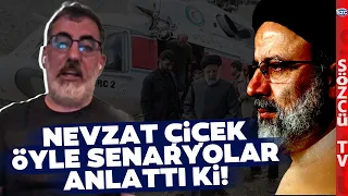 Reisi'nin Helikopterinin Rotası Değiştirilmiş Olabilir! Nevzat Çiçek 3 Senaryoyu Anlattı