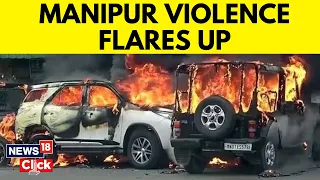 Fresh Violence Erupts In Manipur; Situation Continues To Remain Tense In Imphal | Manipur News