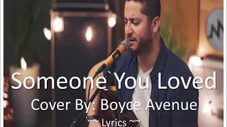 Someone You Loved - Boyce Avenue acoustic cover - Lyrics Video