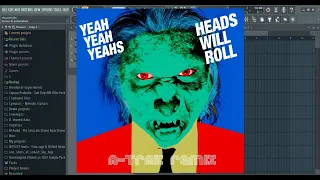 Yeah Yeah Yeahs - Heads Will Roll FL Studio Remix #yeahyeahyeah #headswillroll #flstudio