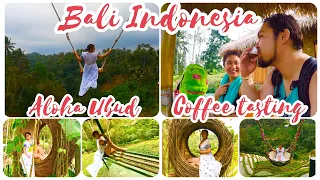 BALI INDONESIA ALOHA UBUD - BIRDS NEST - SWINGS - COFFEE & TEA TASTING VLOG#6