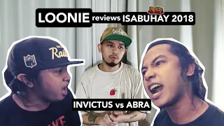 LOONIE | BREAK IT DOWN: Rap Battle Review E36 | ISABUHAY 2018: INVICTUS vs ABRA