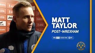 Post-Wrexham | Matt Taylor reacts to 1-0 defeat