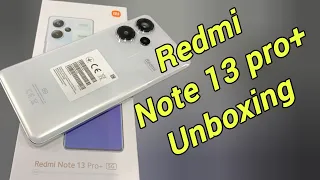 Redmi note 13 pro+ Moonlight White unboxing | camera test & review