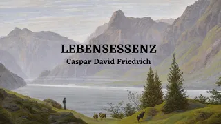 Lebensessenz - Caspar David Friedrich