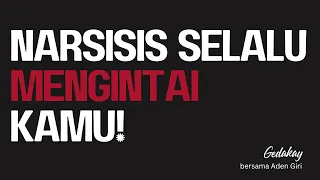 Narsisis terus saja mengintai mangsanya