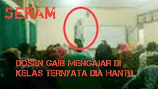 dosen gaib mengajar di kelas aku ternyata hantu / chat history horror