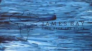 James Bay - Hold Back The River [Zane Lowe 'Hottest Record' Rip]