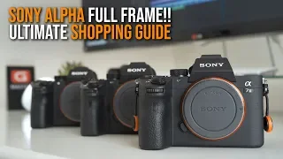 ULTIMATE BUYING GUIDE Sony Full Frame Camera - a7II a7RII a7SII a7III a7RIII a9