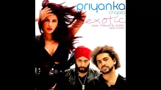 Exotic - Priyanka Chopra & Pitbull Desi Remix feat. JoSH I Official Audio