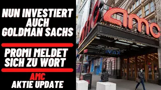 AMC Aktie Update - Goldman Sachs investiert in AMC! Promi meldet sich zu Wort! Sehr gute Nachrichten