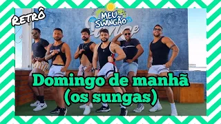 Domingo de manhã - Os Sungas - Coreografia #MeuSwingão #Retrô #bahia #domingodemanhã