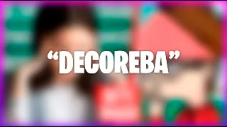 "decoreba"...