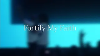 Fortify My Faith - Mercy Culture Worship (Lyrics)