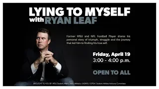 Lying To Myself With Ryan Leaf