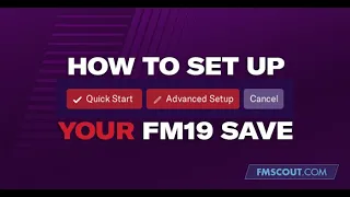 How to set up your FM19 save - The best way to set up your Football Manager 2019 save