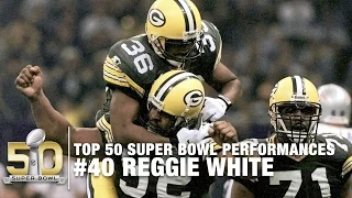 #40: Reggie White Super Bowl XXXI Highlights | Top 50 Super Bowl Performances