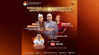 Sosialisasi Juknis Bakohumas KPU, KPU Provinsi, KPU Kab/Kota