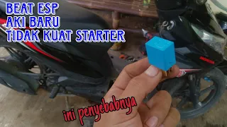 penyebab motor beat esp tidak kuat di starter padahal aki masih baru