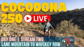 2023 Cocodona 250 LIVE - Day 1 Stream 2 - Lane Mountain to Whiskey Row